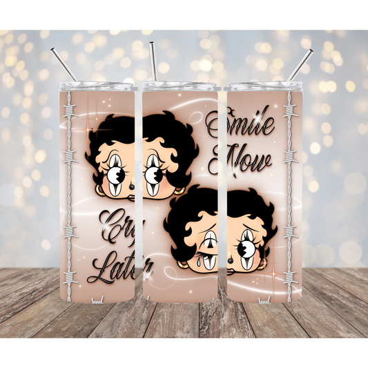 Betty Smile Now Cry Later 20oz Tumbler